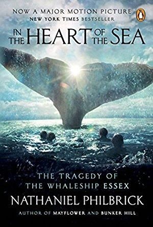 В сърцето на морето: Трагедията на китоловния кораб Есекс от Натаниел Филбрик