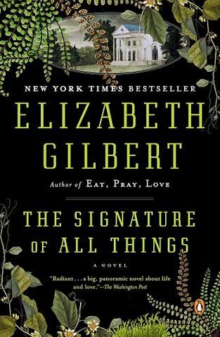 सभी चीजों के हस्ताक्षर: एलिजाबेथ गिल्बर्ट द्वारा एक उपन्यास
