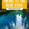 8 dolog, amit tudnia kell a Tamolitch Blue Pool felfedezése előtt